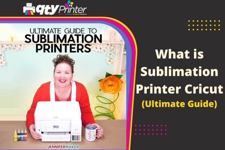 What is Sublimation Printer Cricut (Ultimate Guide)