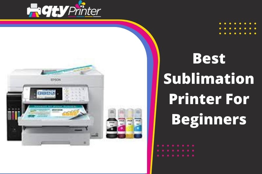 10 Best Sublimation Printer For Beginners 2022