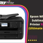 Epson WorkForce WF-7720 Sublimation Printer Ultimate Guide [Sep-2022]